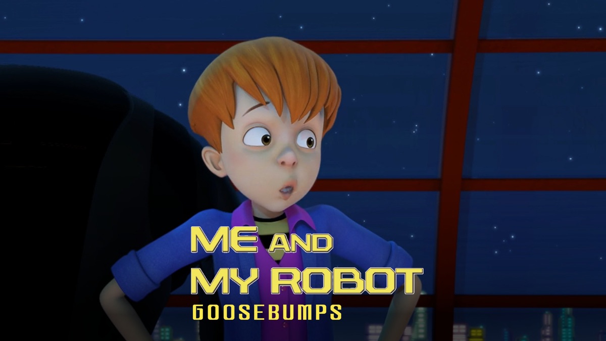 Goosebumps - Me and my robot (Series 1, Episode 26) - Apple TV (UK)