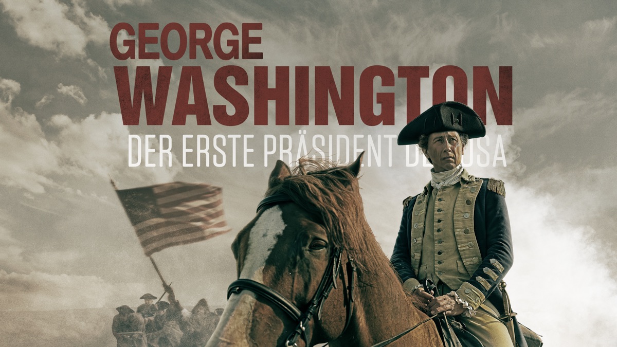 George Washington Der Erste Pr Sident Der Usa Apple Tv